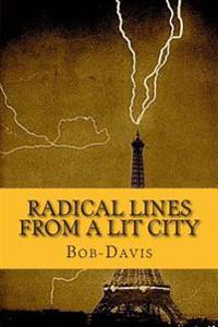 Radical Lines from a Lit City: (Black & White version)