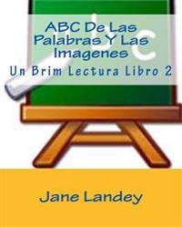 ABC de las palabras y las im�genes / ABC of words and images
