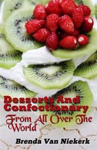 Desserts And Confectionary From All Over The World