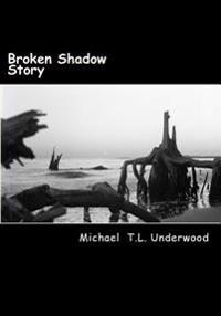 Broken Shadow