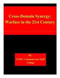 Cross-Domain Synergy: Warfare in the 21st Century