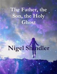 Bokomslag för "The Father, the Son, the Holy Ghost"