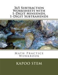 365 Subtraction Worksheets with 1-Digit Minuends, 1-Digit Subtrahends: Math Practice Workbook