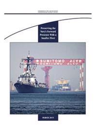Preserving the Navy's Forward Presence With a Smaller Fleet