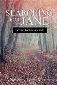 Searching for Jane: Sequel to The K Code