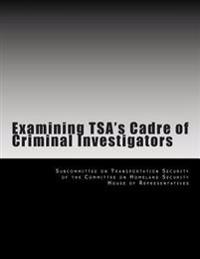 Examining TSA's Cadre of Criminal Investigators