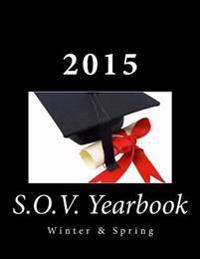 S.O.V. 2015 Yearbook: Winter & Spring