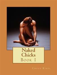 Naked Chicks: Book 1