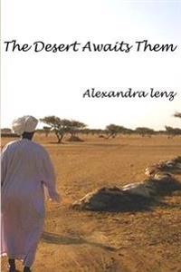 The Desert Awaits Them