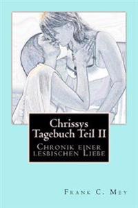 Chrissys Tagebuch Teil II
