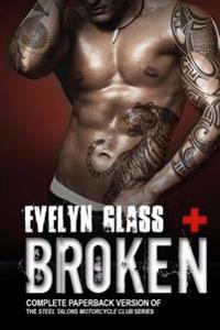 Broken: Steel Talons MC (Complete Trilogy)