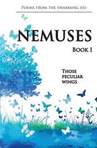 Nemuses - Book I - Those peculiar wings