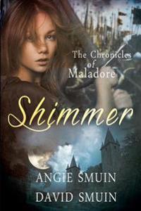 Shimmer: The Chronicles of Maladore