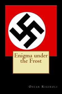 Enigma under the Frost