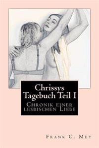 Chrissys Tagebuch Teil I