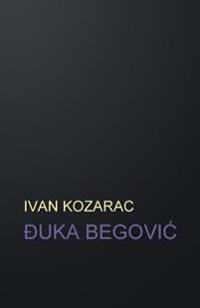 Đuka BegoviĆ: roman