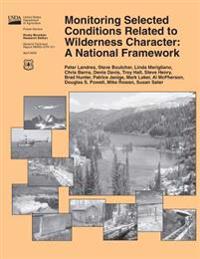Monitoring Selected Conditions Related to Wilderness Character: A National Framework