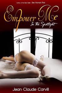 Empower Me #1: In the Spotlight