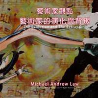 The Evolution and The Betrayal: Michael Andrew Law's Artist Perspective Series