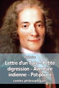Lettre d'un Turc - Petite digression - Aventure indienne - Pot-pourri