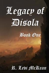 Legacy of Disola: Book One