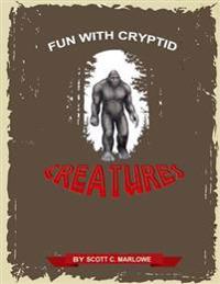 Fun with Cryptid Creatures