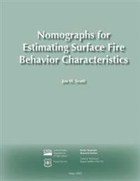 Nomographs for Estimating Surface Fire Behavior Characteristics
