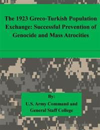 The 1923 Greco-Turkish Population Exchange: Successful Prevention of Genocide and Mass Atrocities