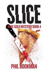 Slice: Mike Gold Mystery Book 4