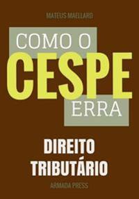 Como o Cespe erra: Direito Tributário