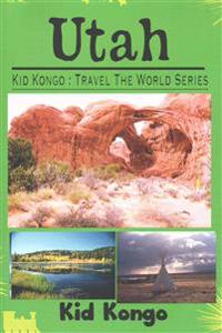 Utah: Kid Kongo Travel The World Series