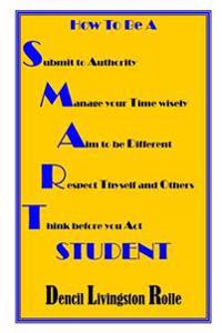 How To Be A SMART Student