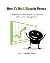 How To Be A Happier Person: 12 Suggestions to Help Increase Your Happiness