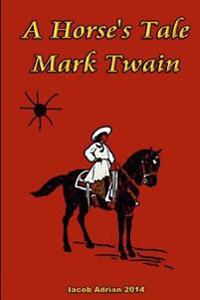 A Horse's Tale Mark Twain