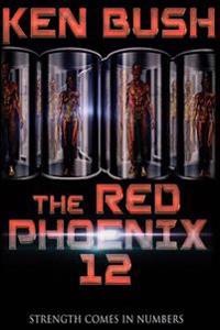The Red Phoenix 12: Strength Comes in Numbers