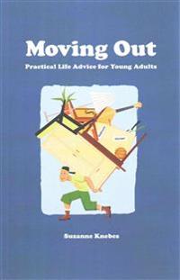 Moving Out: Practical Life Advice for Young Adults