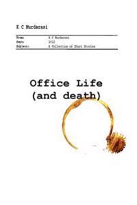 Office Life (and Death)