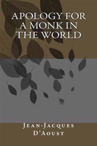 Apology For A Monk In The World