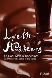 Lyleith Awakening: Of God Men & Chocolate