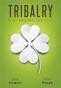 Tribalry: A Business Tale