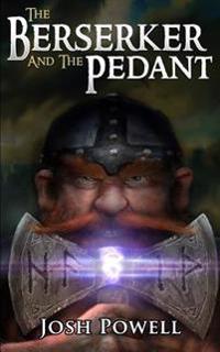 The Berserker and the Pedant