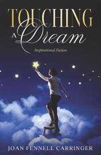 Touching A Dream