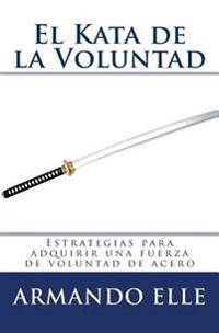 El Kata de la Voluntad