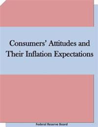 Consumers' Attitudes and Their Inflation Expectations