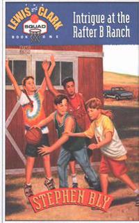 Intrigue at the Rafter B Ranch