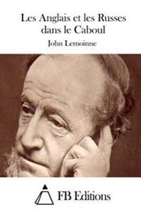 Les Anglais et les Russes dans le Caboul