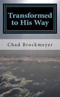 Transformed to His Way