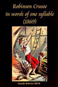 Robinson Crusoe in words of one syllable (1869)