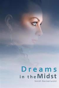 Dreams in the Midst