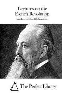 Lectures on the French Revolution